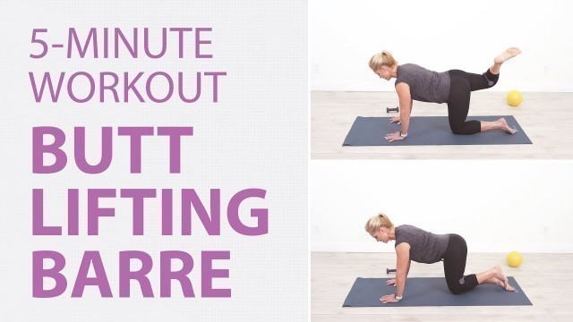 'Lift Your Butt | 5-Minute Barre Workout'