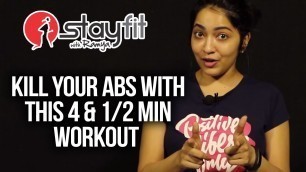 Kill your Abs with this 4 & 1/2 Min Workout | Stay fit with Ramya