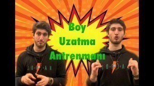 'BOY UZATMA GARANTİLİ ANTREMAN!!'