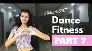 'Bollywood Dance Fitness Workout at Home : Part 7 | Tribute to Sushant Singh Rajput♡'