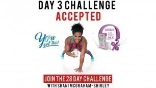 'Day 3: Serge 28 Day  You Got This Challenge with Shani McGraham Shirley'