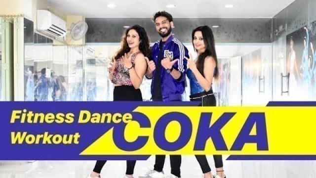 'COKA | Bollywood Dance Workout Choreography | FITNESS DANCE With RAHUL'