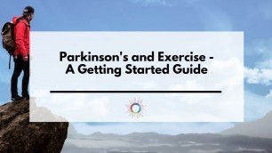 'Parkinson\'s Exercise Program - A Getting Started Guide'