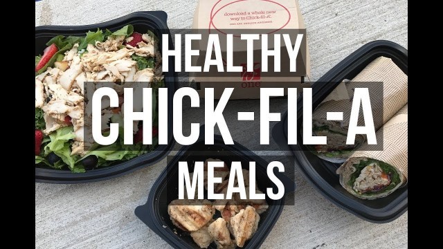 'Top 5 Healthy Chick-Fil-A Meals'