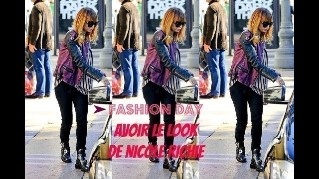 '[FASHION DAY MAGAZINE  #2]: Comment avoir le look de Nicole Richie ?'