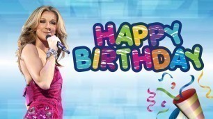 'Celine Dion || Happy Birthday ♥'