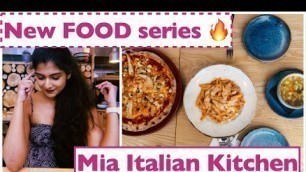 'Italian restaurant - Mia Kitchen | Food review || NEW FOOD series'