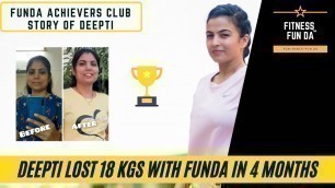 'Deepti Lost 18 Kgs in 4 Months ! Fitness Funda with Jyoti'