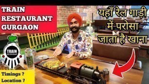 'Train restaurant gurugram - NOW OPEN | Timings, location, food review etc | Train restaurant gurgaon'