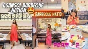 'Asansol’s Barbecue nation :Part 2 Vlog : Full review #youtube #asansol #barbecuenation'