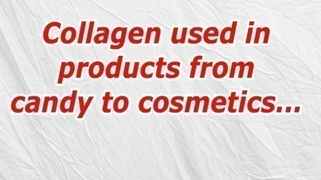 'Collagen used in products from candy to cosmetics (CodyCross Answer/Cheat)'