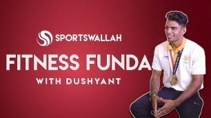 'Fitness Funda With Asian Games Bronze Medalist Dushyant Chauhan'