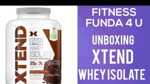 'UNBOXING XTNED WHEY ISOLATE BY FITNESS FUNDA 4 U'