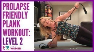 'Prolapse Safe Exercise: Made for Women Workouts - Planks Workout Level 2'