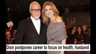 'Celine Dion Cancels Concerts Cancer Family Health Concerns'