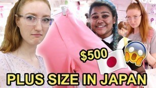 '$500 JAPANESE PLUS SIZE HAUL *yikes* | SHOPPING FOR PLUS SIZE CLOTHING IN TOKYO 2019'