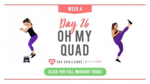 '28 Day Challenge | WEEK 4 | Oh My Quads!'