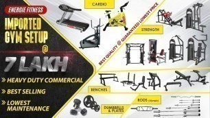 'Build Your Imported Dream Gym Setup @ 7 Lakh By  Energie Fitness'