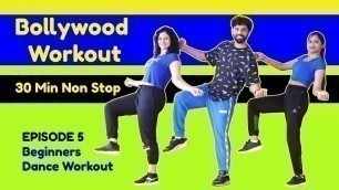 'Bollywood Dance Workout S01-E05 | 30 Min Non Stop Beginners Dance Workout |FITNESS DANCE With RAHUL'