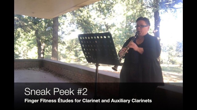 'Final Sneak Peek of Finger Fitness Études for Clarinet and Auxiliary Clarinets'