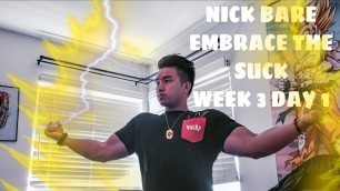 'NICK BARE EMBRACE THE SUCK WEEK 3 DAY 1'