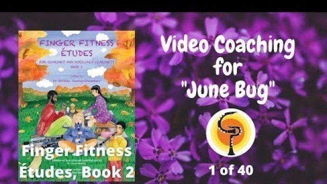 '1 of 40: \"June Bug\" Coaching: Finger Fitness Études, Book 2'