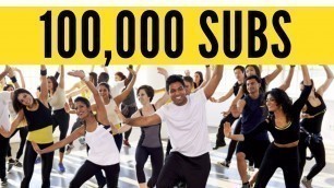 'THANK YOU FOR 100,000 SUBSCRIBERS | BOLLYX, THE BOLLYWOOD WORKOUT|'
