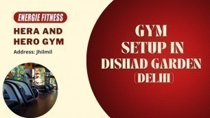 'GYM SETUP powered by ENERGIE FITNESS @ Dilshad Garden (Delhi) - Hera and Hero'