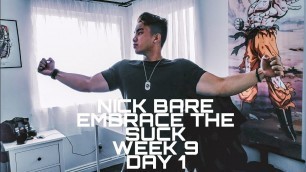 'NICK BARE EMBRACE THE SUCK WEEK 9 DAY 1'