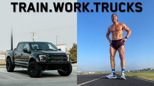 'Train, Work, Truck Upgrades, Repeat'