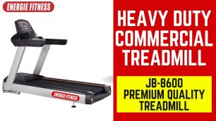 'Best Commercial Treadmill JB 8600 at Lowest Price | Energie Fitness'