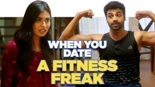 'ScoopWhoop: When You Date A Fitness Freak ft. Ankita Goraya and Rohan Khurana'