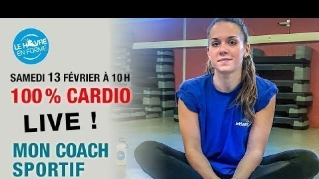 'Mon Coach Sportif - Séance 11 - 100% CARDIO'
