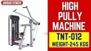 'Luxurious High Pully Machine TNT 012 for Upper Body by Energie Fitness'