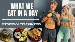 'What We Eat in a Day | Fitness Couple Edition'