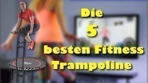 'Die 5 besten Fitness Trampoline - Welches ist das beste Fitness Trampolin ?'