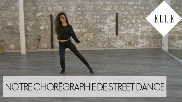 'Notre chorégraphie de Street Dance┃ELLE Danse'