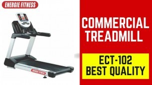 'Energie Fitness - Heavy Duty and Imported Commercial treadmill ECT 102 at Best Price'