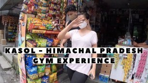 'Kasol - Himachal Pradesh ,Gym Experience EP#2 | Travel With Fitness Couple, with Fabil and sandy'