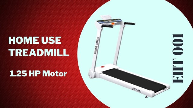 'ENERGIE FITNESS EHT 001 - Best Motorized Treadmill for Homeuse at Lowest Price'