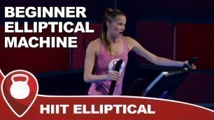 'Beginner Elliptical Machine | Low Impact HIIT Workout'