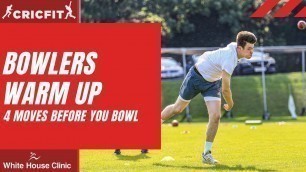 'BOWLING WARM UP | 4 exercises before you bowl | Cricket fitness training'