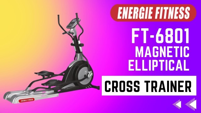 'Best Commercial Magnetic Elliptical Cross Trainer | FB-6801| Energie Fitness'