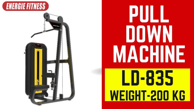'How to work with Pull Down Machine LD 835 by Energie Fitness'
