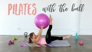 'Pilates with a Stability Ball! | Full Body Pilates Ball Workout'