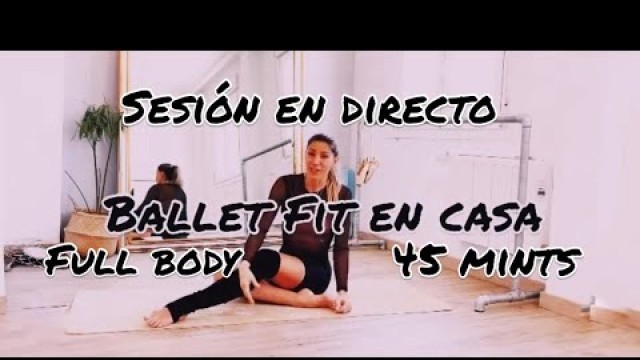 'Clase completa de BALLET FIT para ADELGAZAR y TONIFICAR 