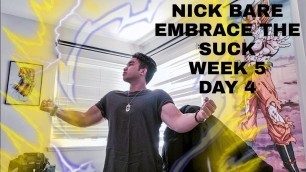 'NICK BARE EMBRACE THE SUCK WEEK 5 DAY 4'