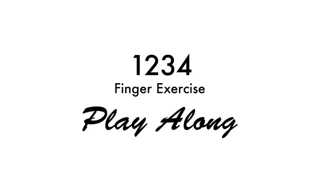 '1234 Finger Exercise'