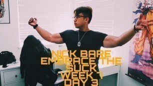 'NICK BARE EMBRACE THE SUCK WEEK 7 DAY 3'