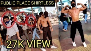 'When Fitness Freak goes Shirtless in Mumbai station || part 3 (public reaction 